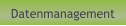 Datenmanagement